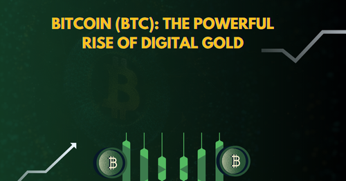 Bitcoin BTC: The Powerful Rise of Digital Gold
