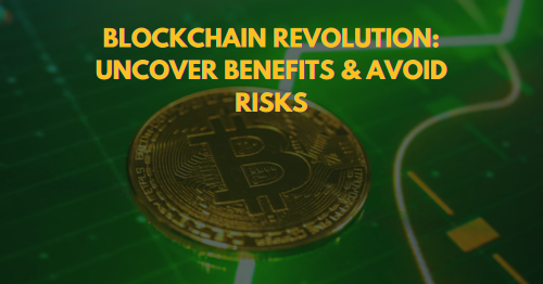 Blockchain Revolution Uncover Benefits & Avoid Risks