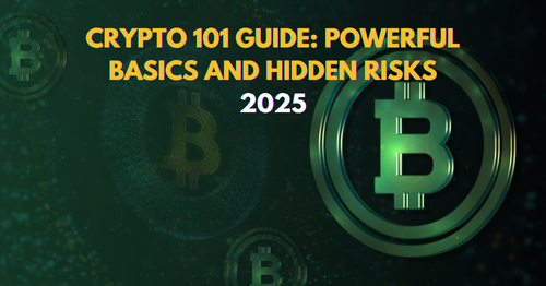Crypto 101 Guide Powerful Basics and Hidden Risks