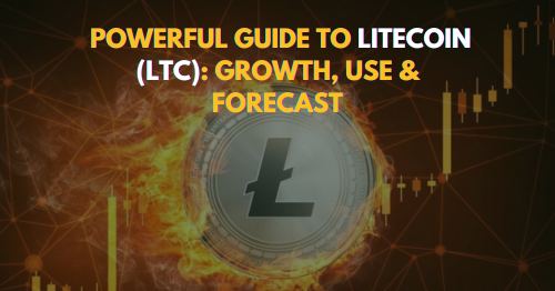 Powerful Guide to Litecoin (LTC): Growth, Use & Forecast