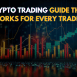 Crypto Trading Guide That Works for Every Trader