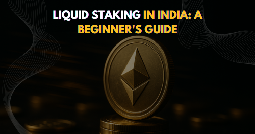 Liquid Staking in India: A Beginner's Guide