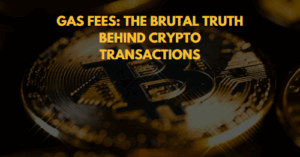 Gas Fees The Brutal Truth Behind Crypto Transactions