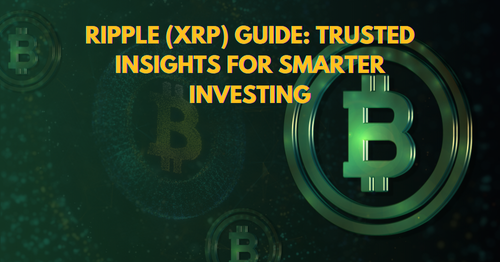 Ripple (XRP) Guide Trusted Insights for Smarter Investing
