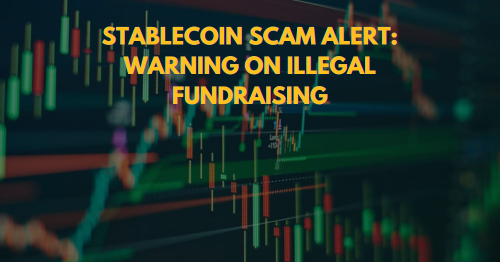 Stablecoin Scam Alert Warning on Illegal Fundraising