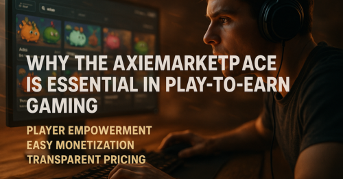 Axie Marketplace: The Ultimate Play-to-Earn Trading Hub